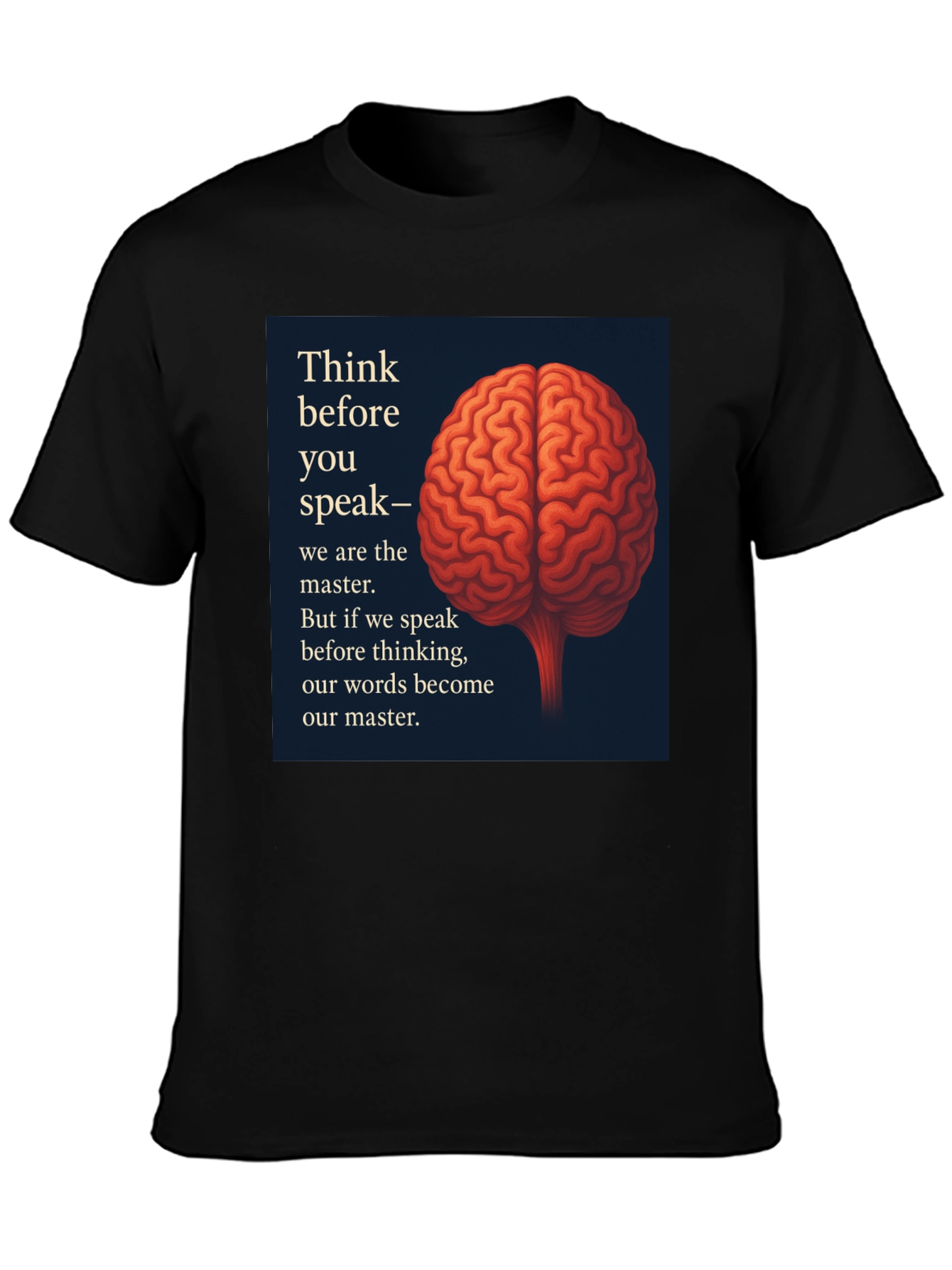 Think Before You Speak Black T-Shirt