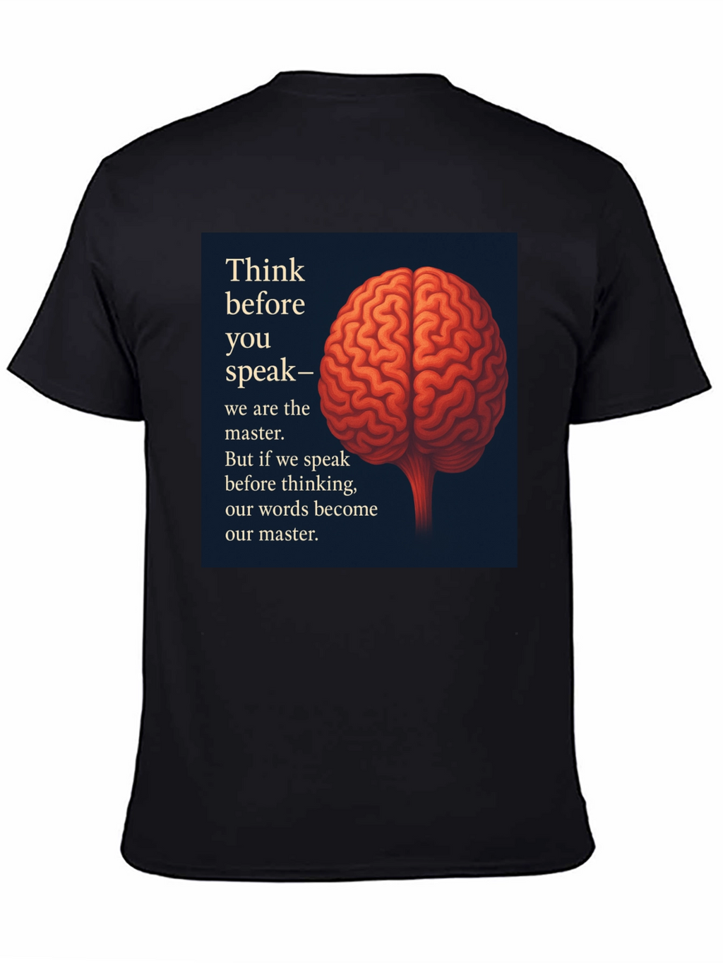 Think Before You Speak Black T-Shirt