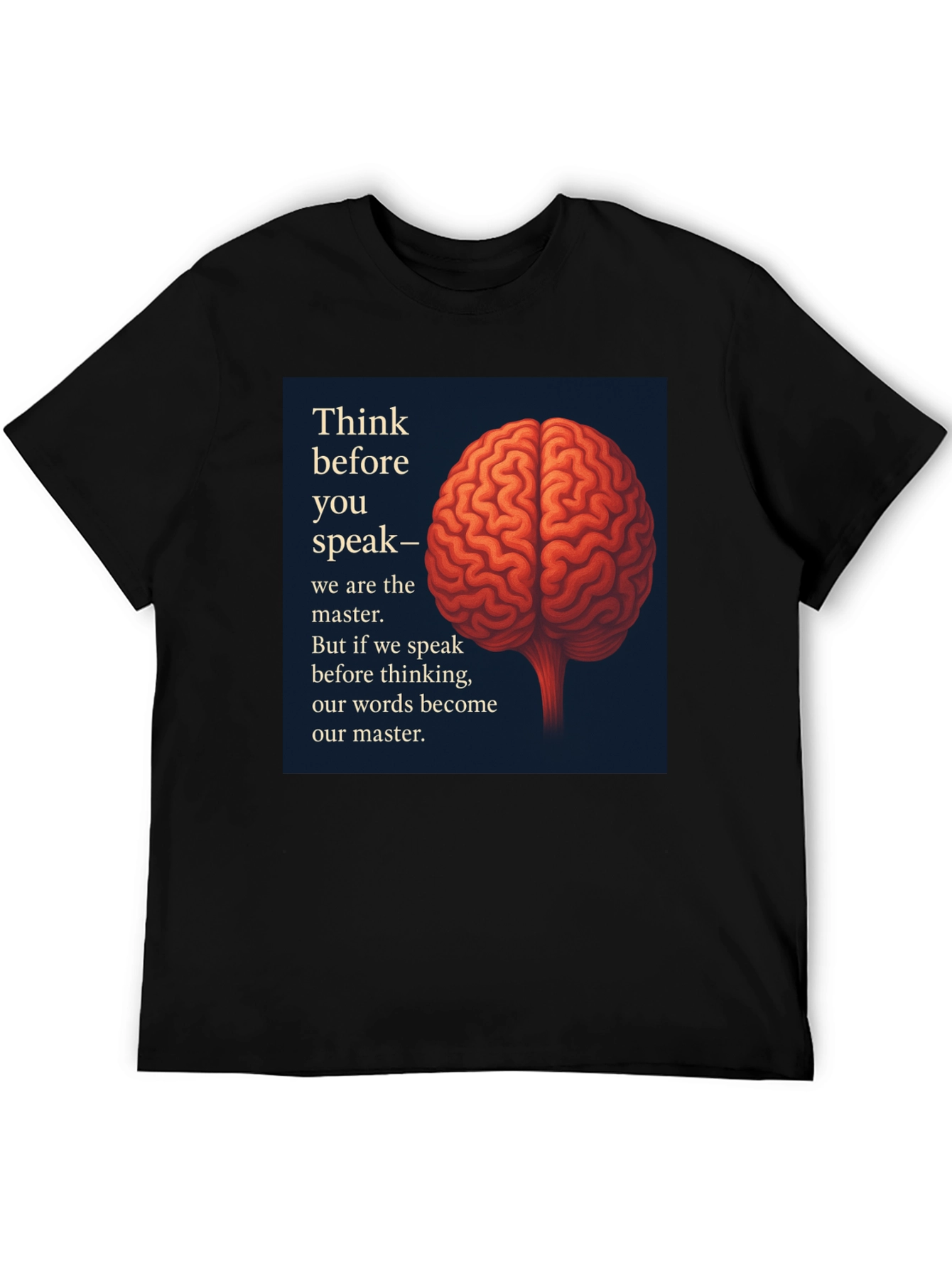 Think Before You Speak Black T-Shirt