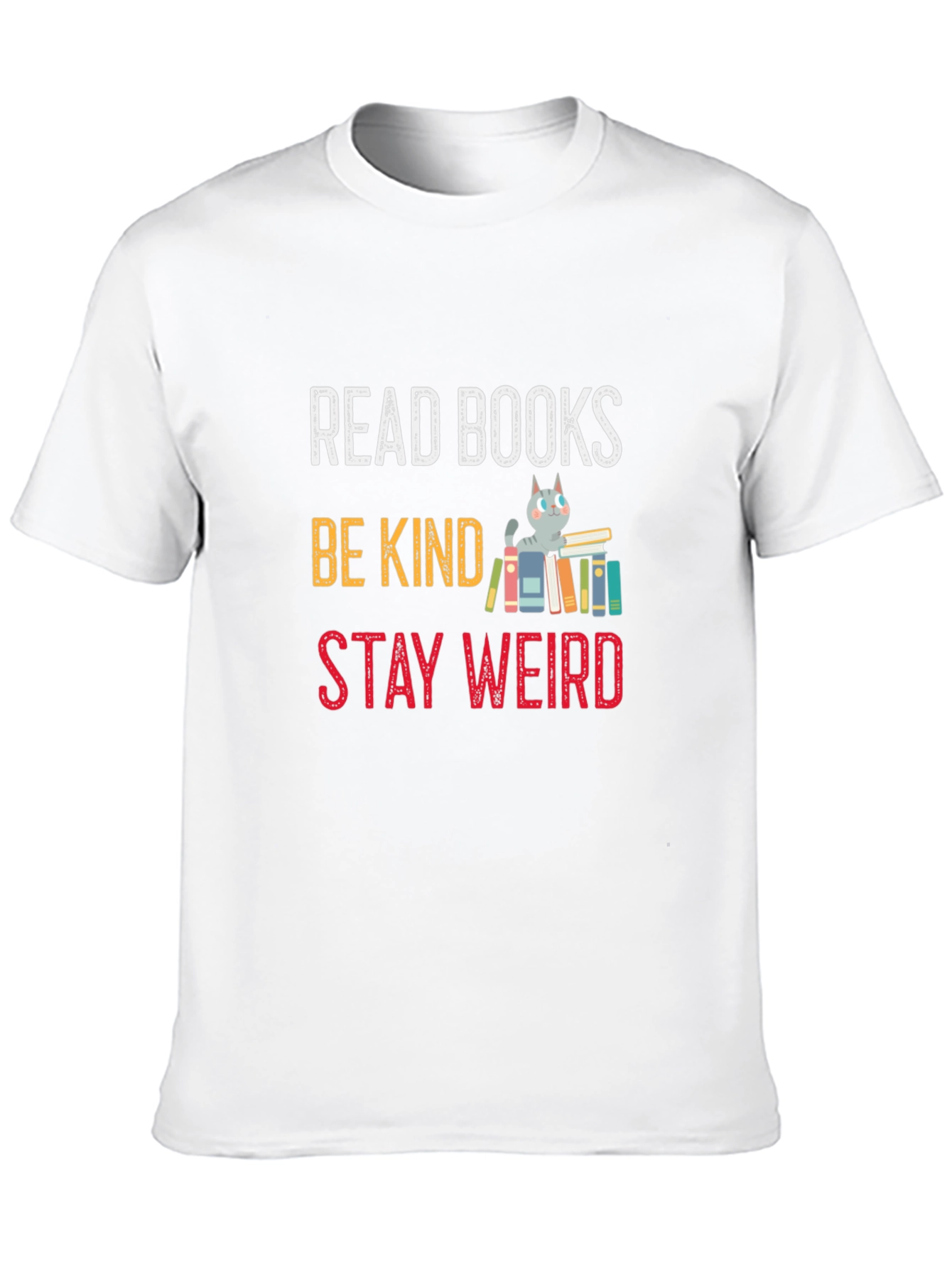 Read Books Be Kind Stay Weird T-Shirt