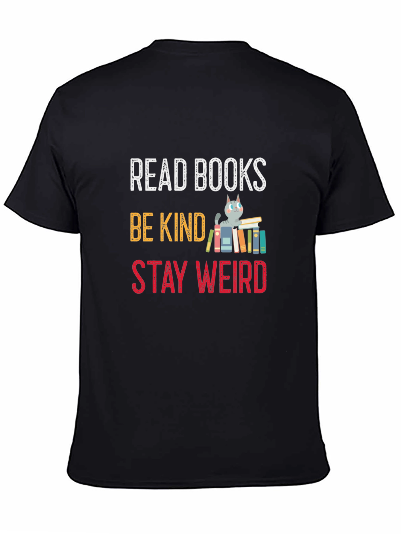 Read Books Be Kind Stay Weird T-Shirt