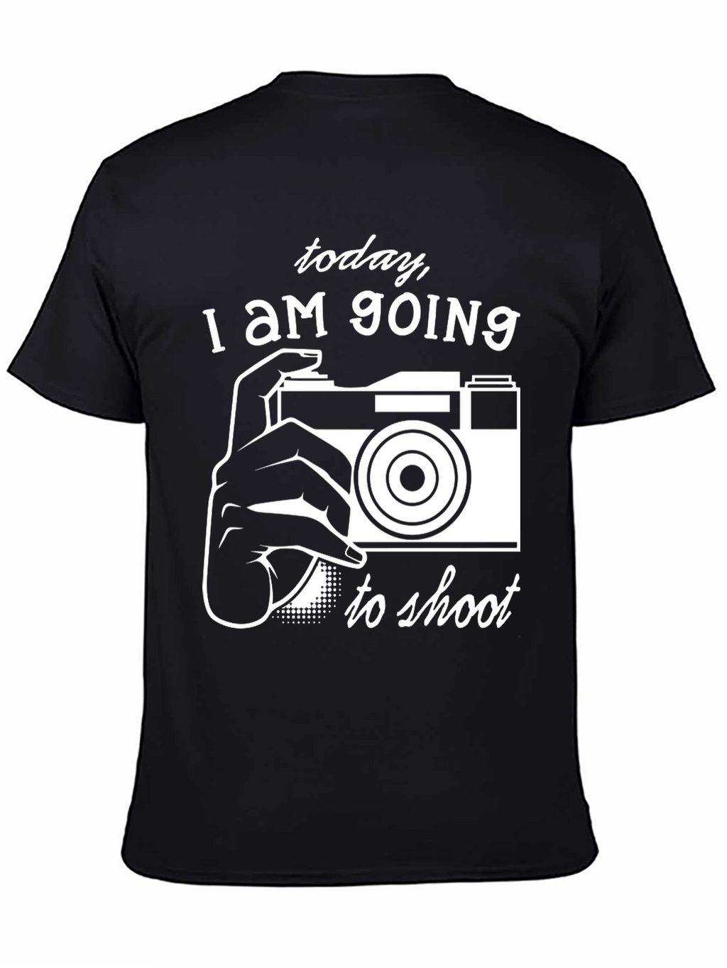 Photographers Tee: Today I am Going to Shoot