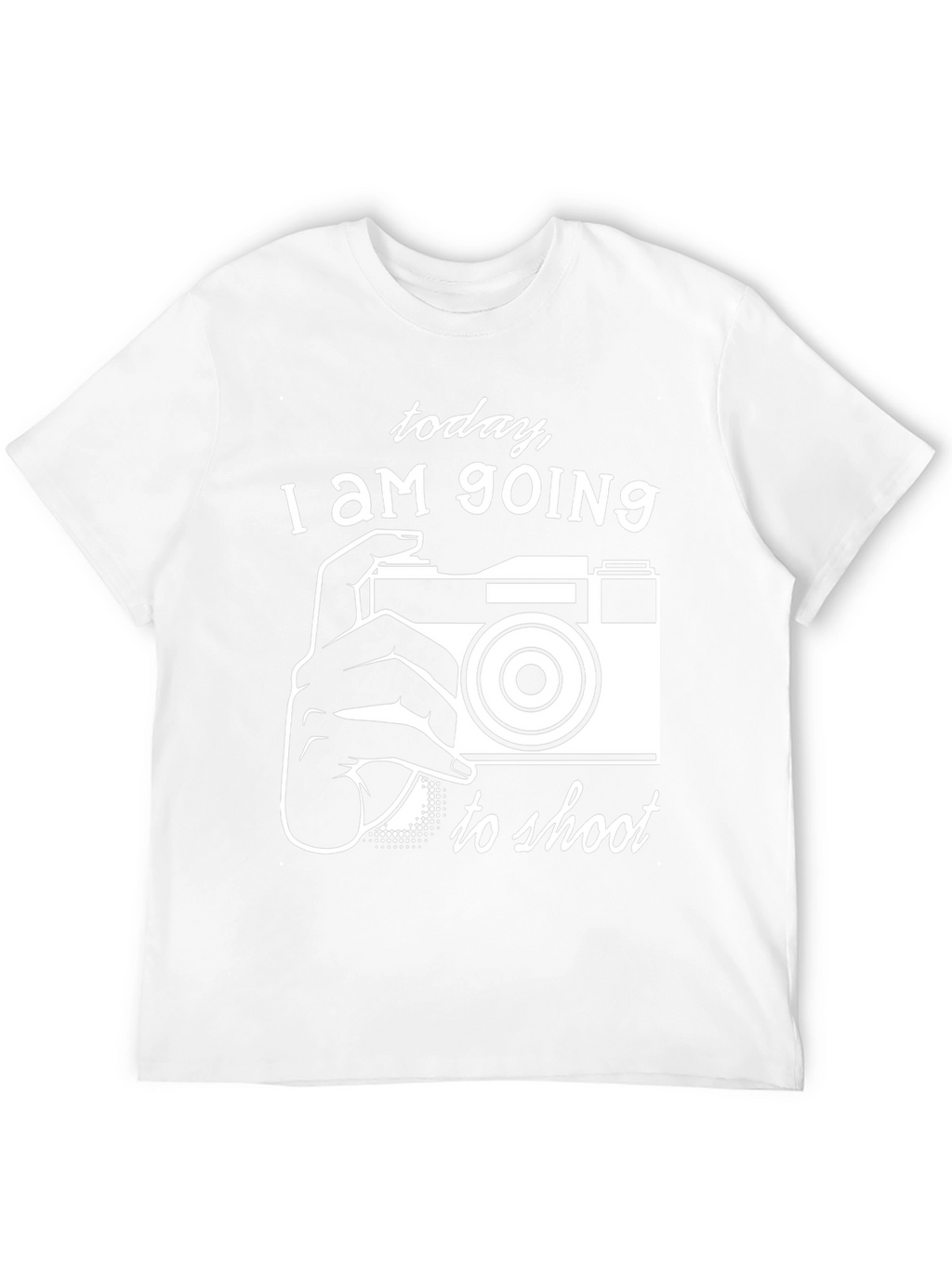 Photographers Tee: Today I am Going to Shoot