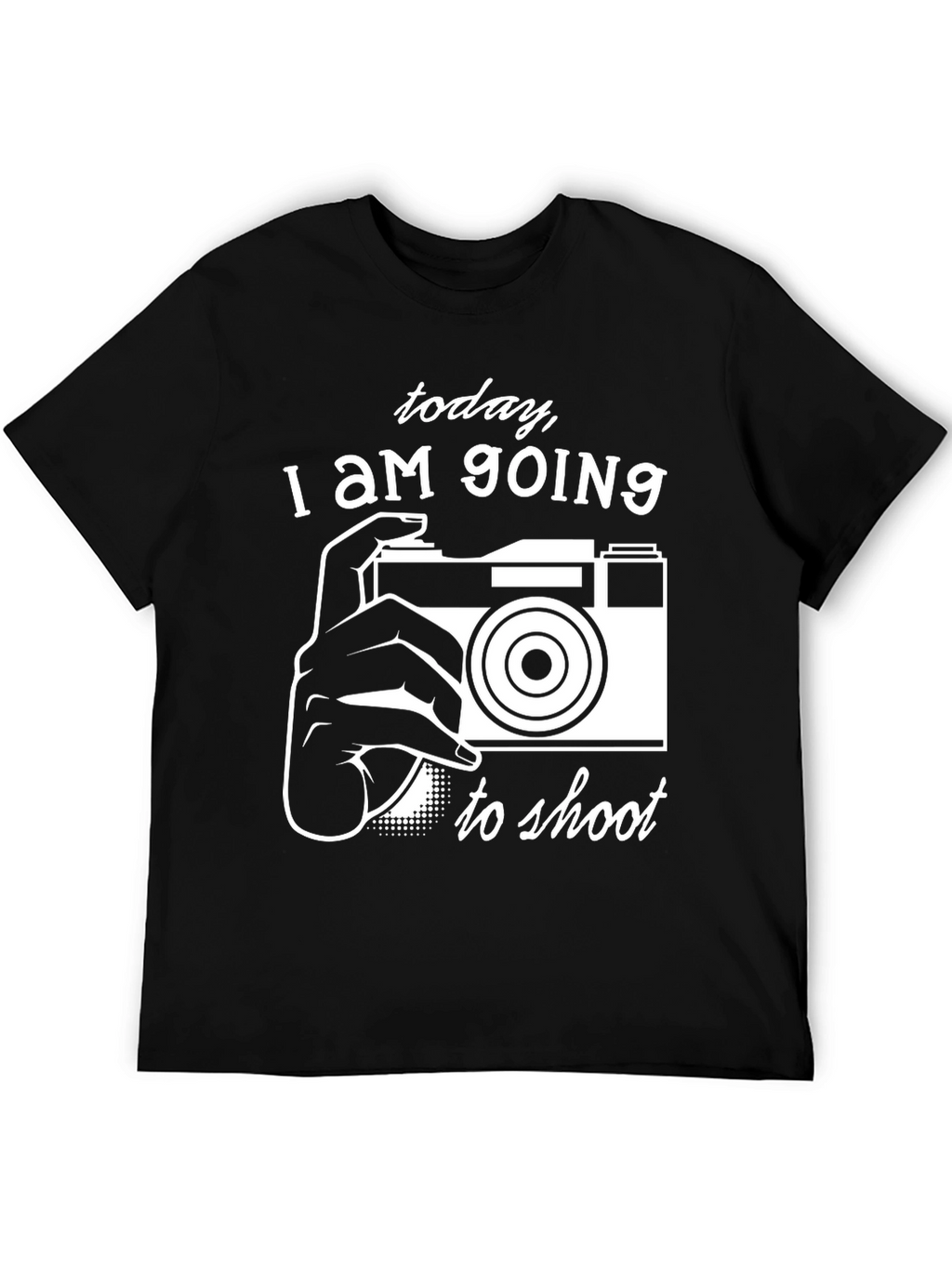 Photographers Tee: Today I am Going to Shoot