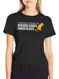 Research Causes Cancer in Rats Funny T-Shirt