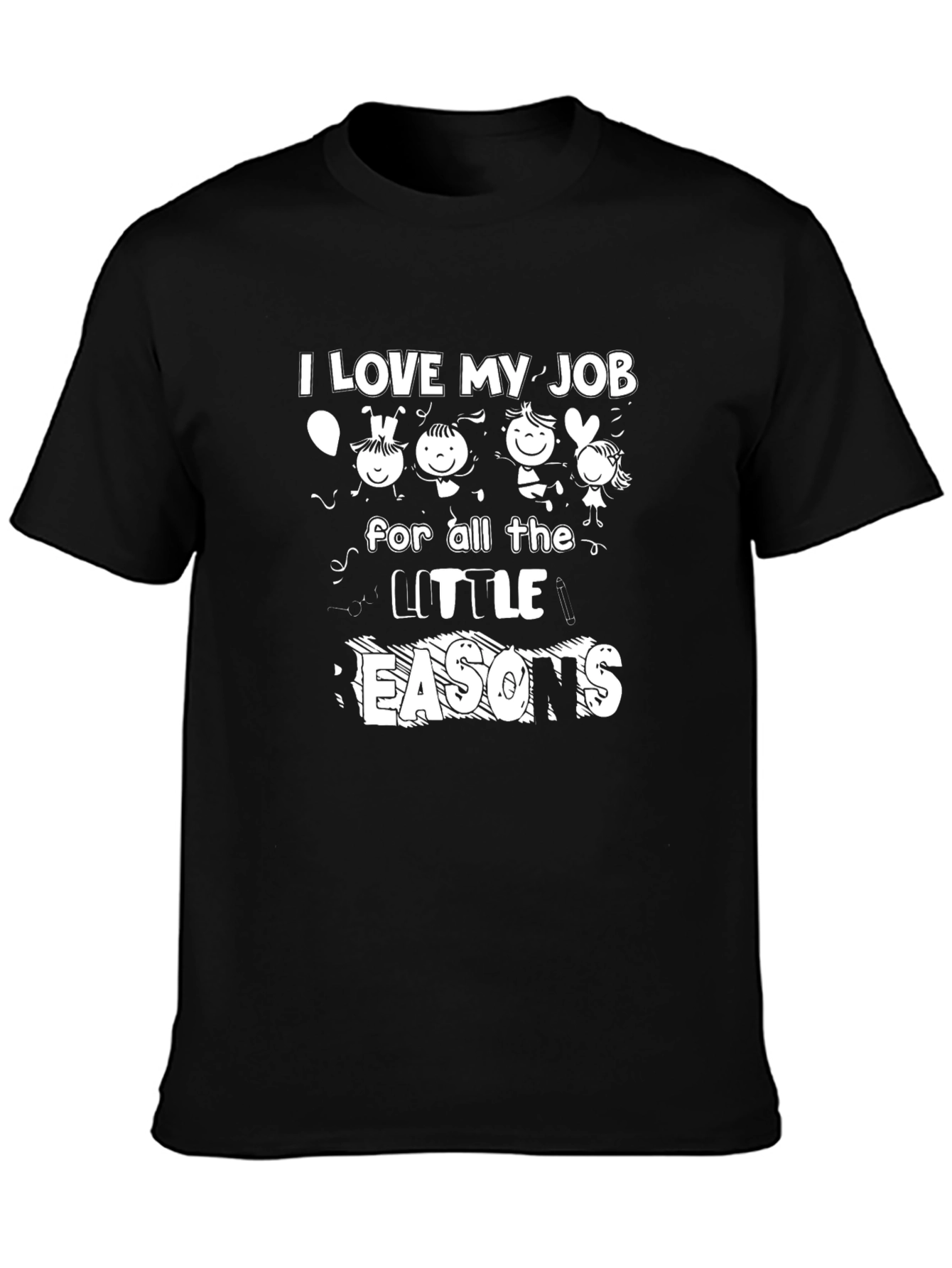 I Love My Job T-Shirt Teacher Appreciation Tee