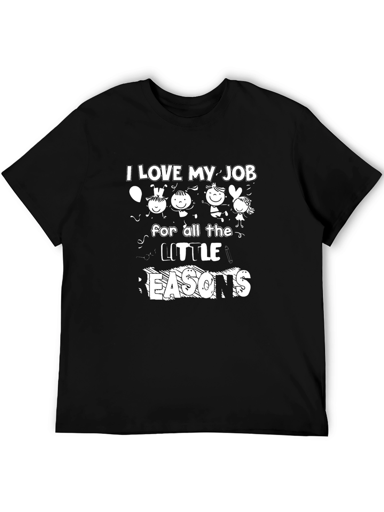 I Love My Job T-Shirt Teacher Appreciation Tee