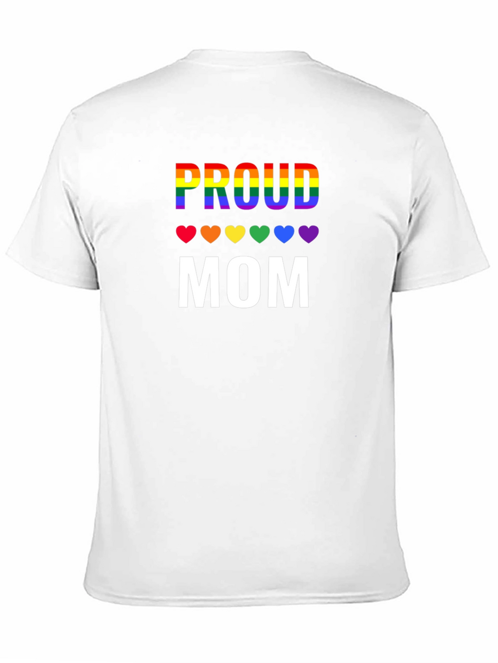 Proud Mom LGBTQ Pride Rainbow Heart T-Shirt