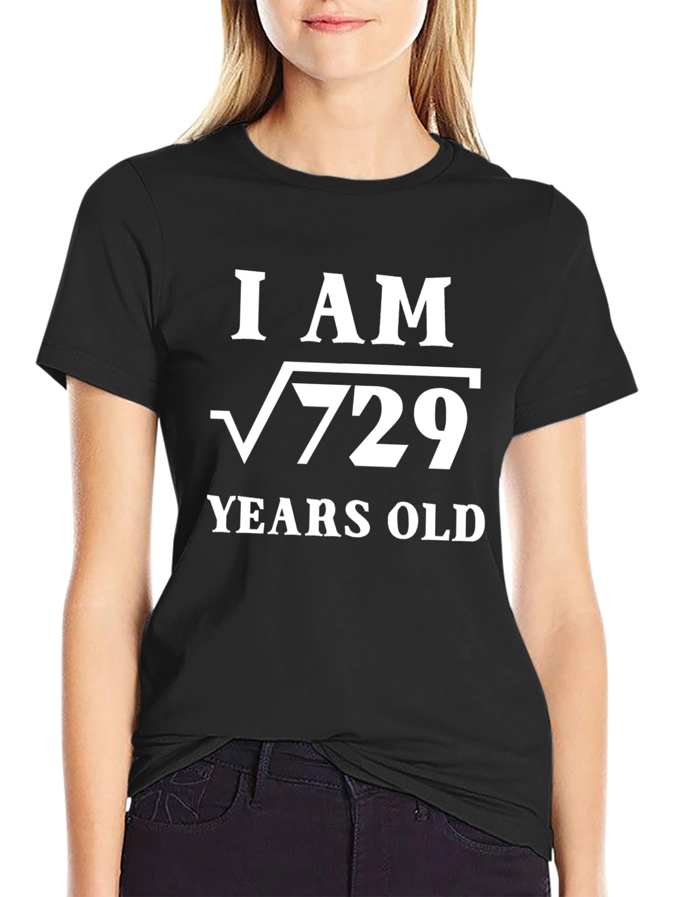 Funny Math T-Shirt: I am √729 Years Old
