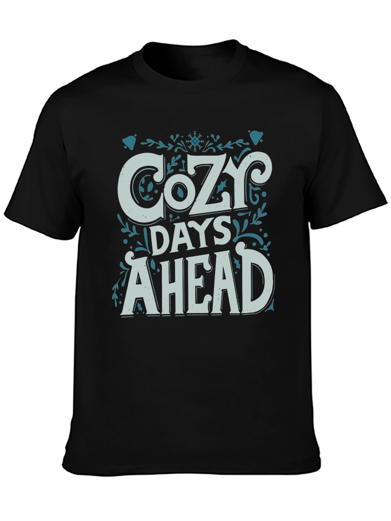 Cozy Days Ahead Graphic Tee - Stylish Winter Shirt