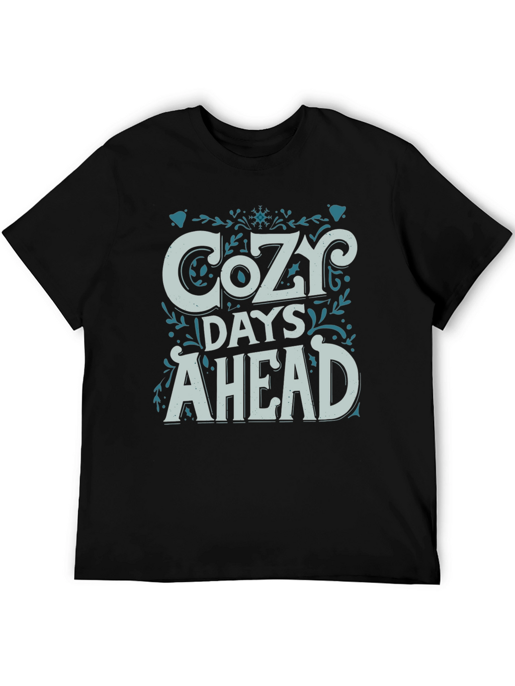 Cozy Days Ahead Graphic Tee - Stylish Winter Shirt