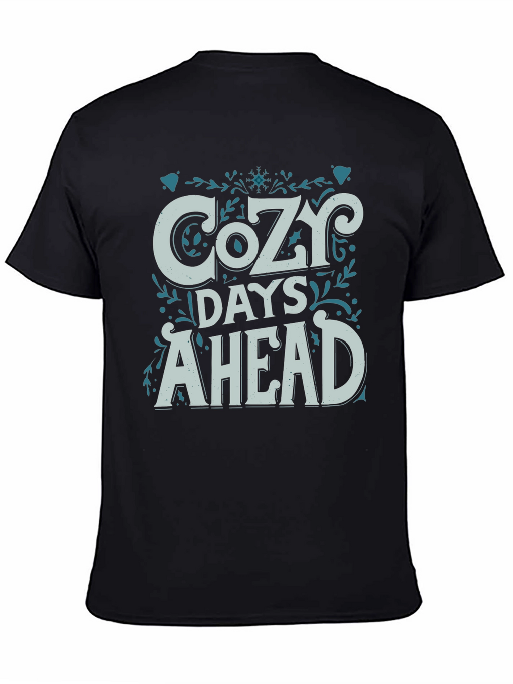 Cozy Days Ahead Graphic Tee - Stylish Winter Shirt
