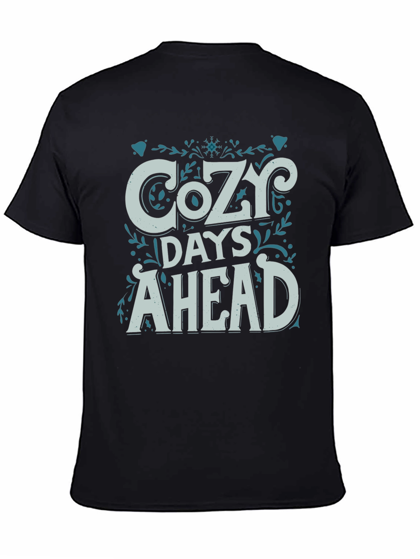 Cozy Days Ahead Graphic Tee - Stylish Winter Shirt