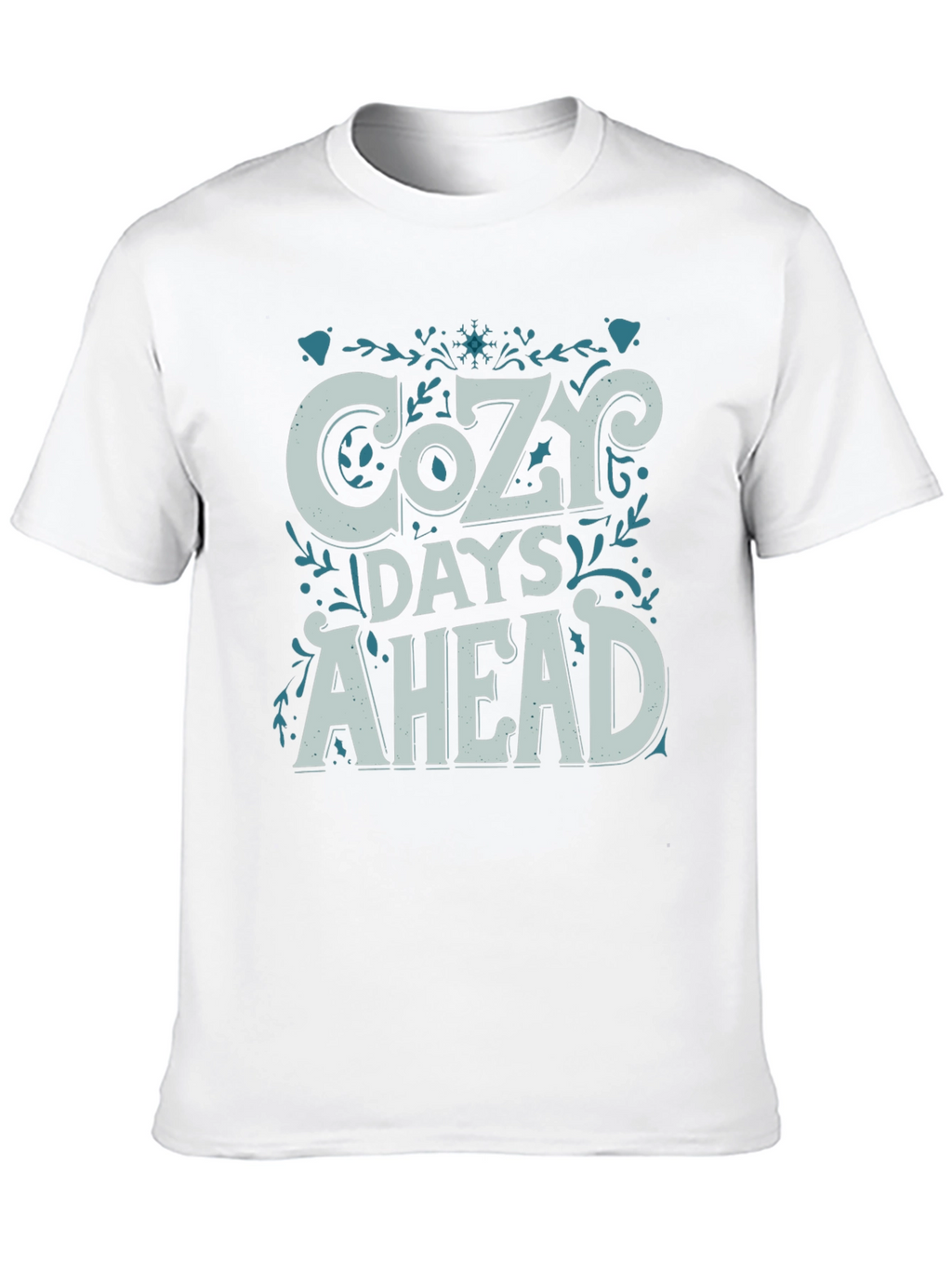 Cozy Days Ahead Graphic Tee - Stylish Winter Shirt