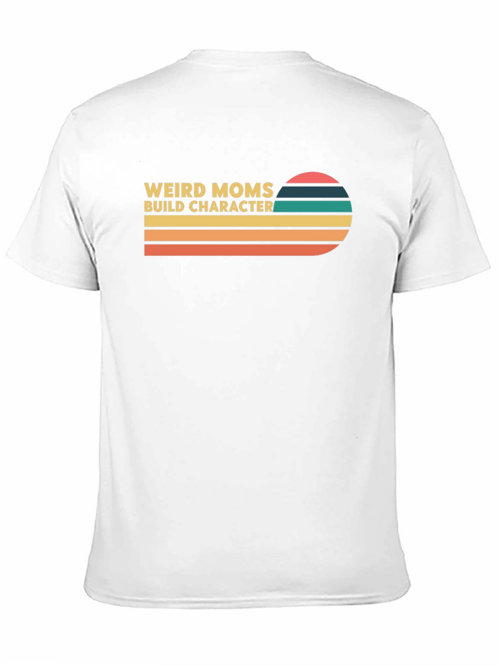 Weird Moms Build Character Retro T-Shirt
