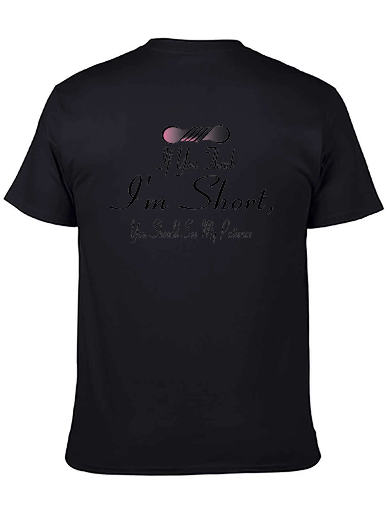 Funny Short Patience Black T-Shirt