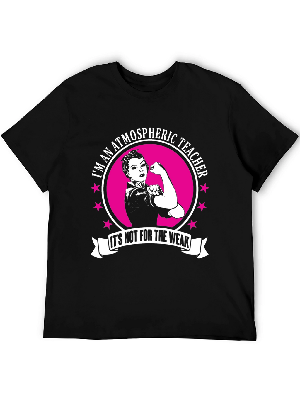 Atmospheric Teacher T-Shirt: Not For The Weak