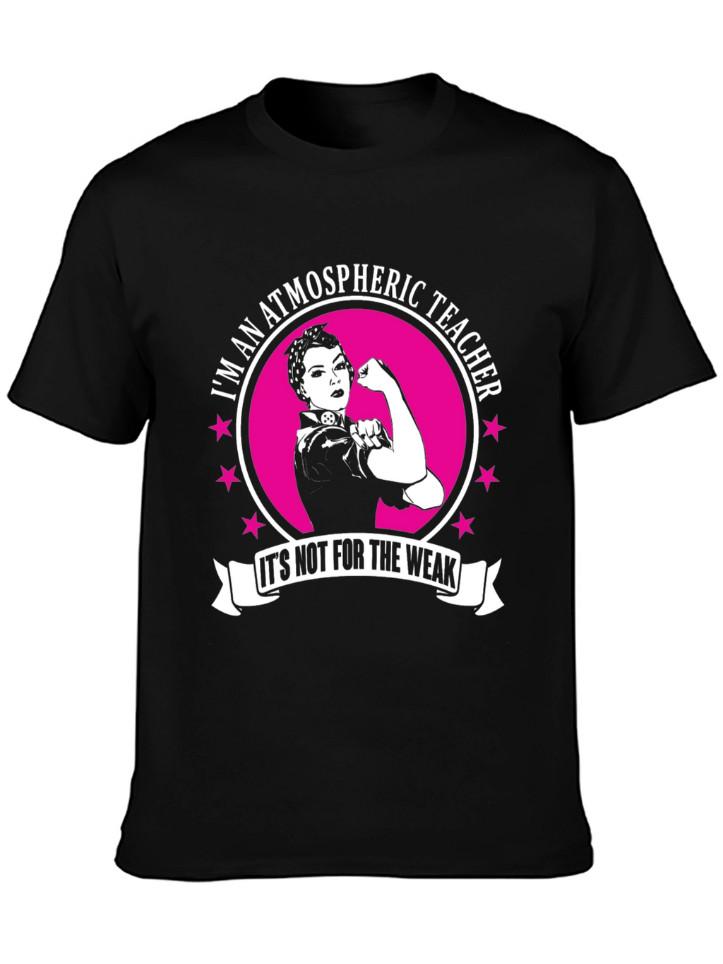 Atmospheric Teacher T-Shirt: Not For The Weak