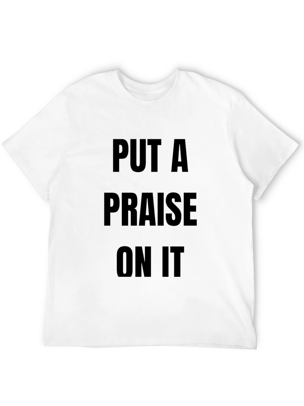 Put A Praise On It Black Graphic T-Shirt