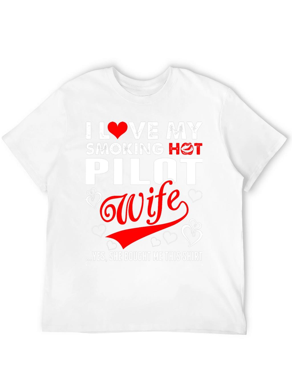 I Love My Smoking Hot Pilot Wife T-Shirt