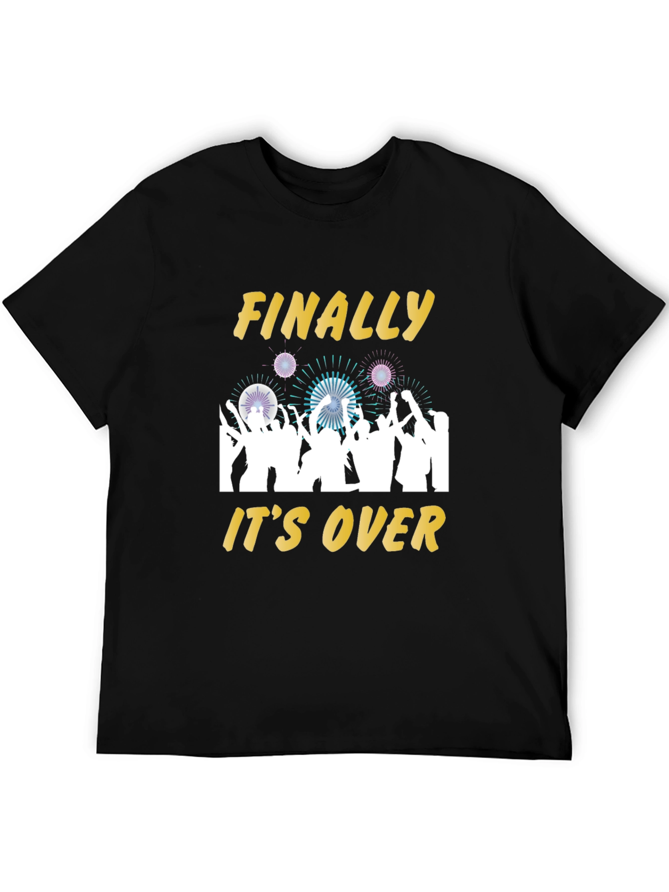 Finally Its Over T-Shirt Celebration Tee