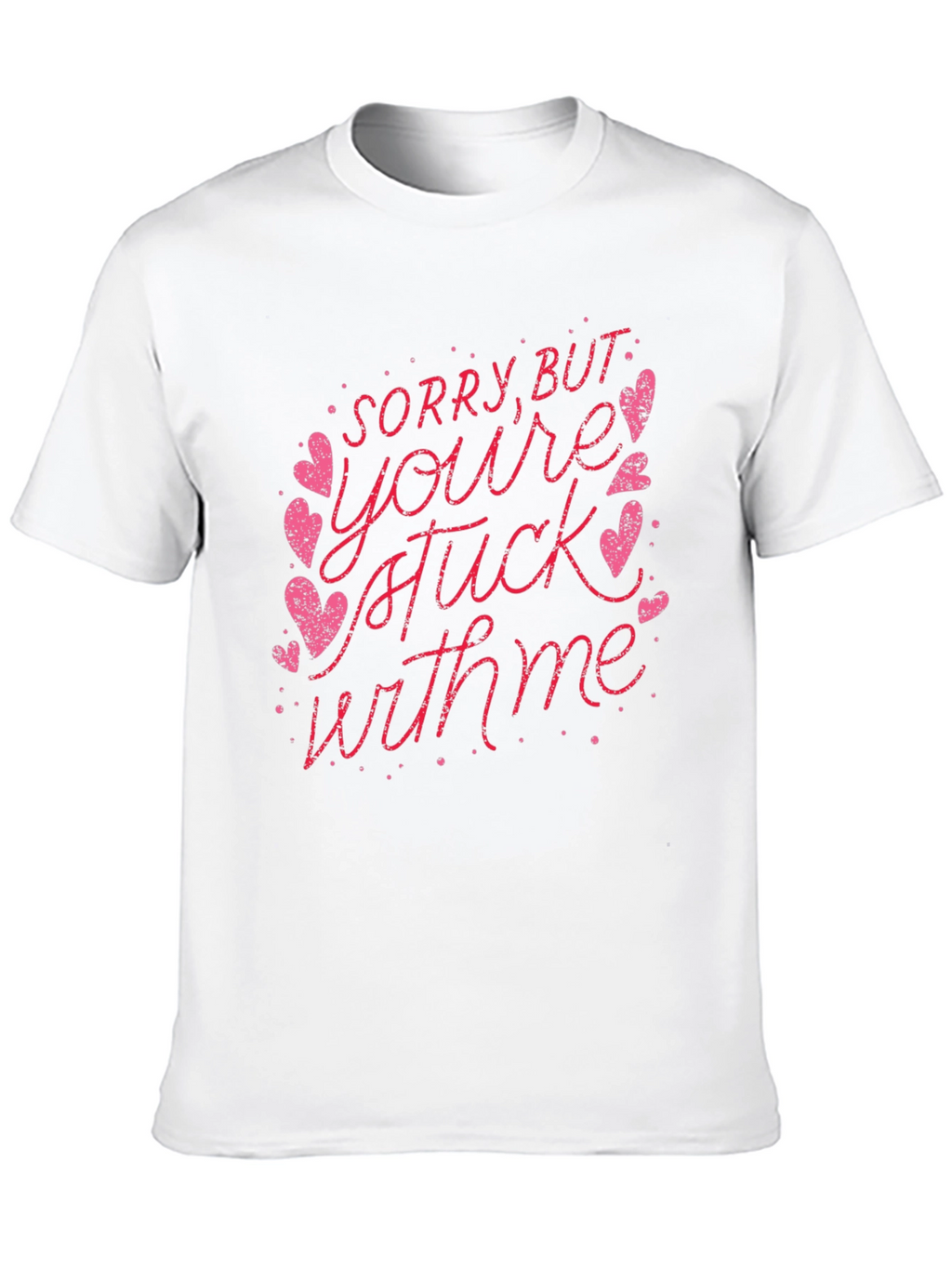 Stuck With Me Valentines Day T-Shirt