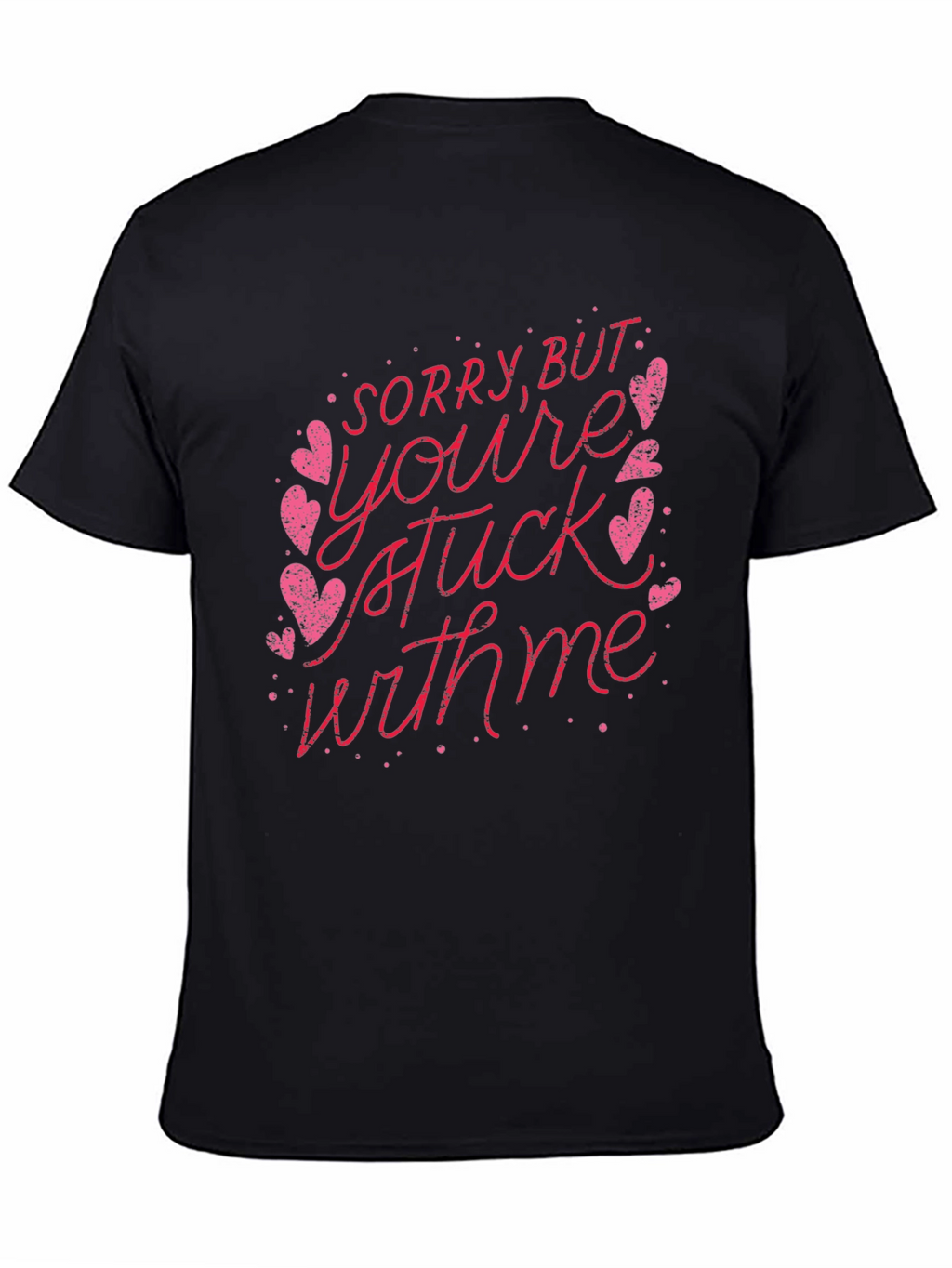 Stuck With Me Valentines Day T-Shirt
