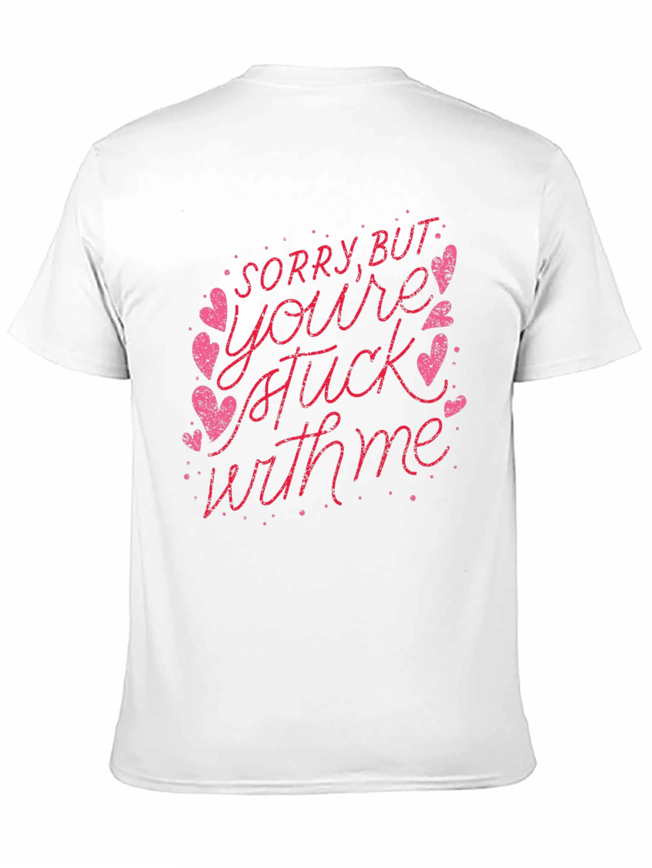 Stuck With Me Valentines Day T-Shirt