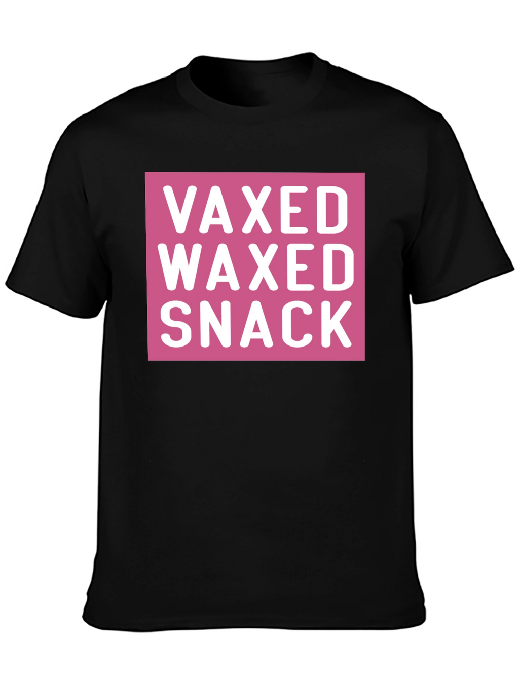 Vaxed Waxed Snack Tee - Funny Novelty T-Shirt