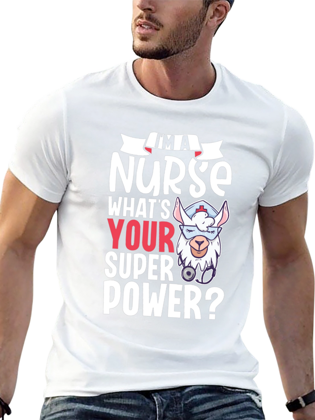 Im A Nurse Whats Your Super Power? Tee