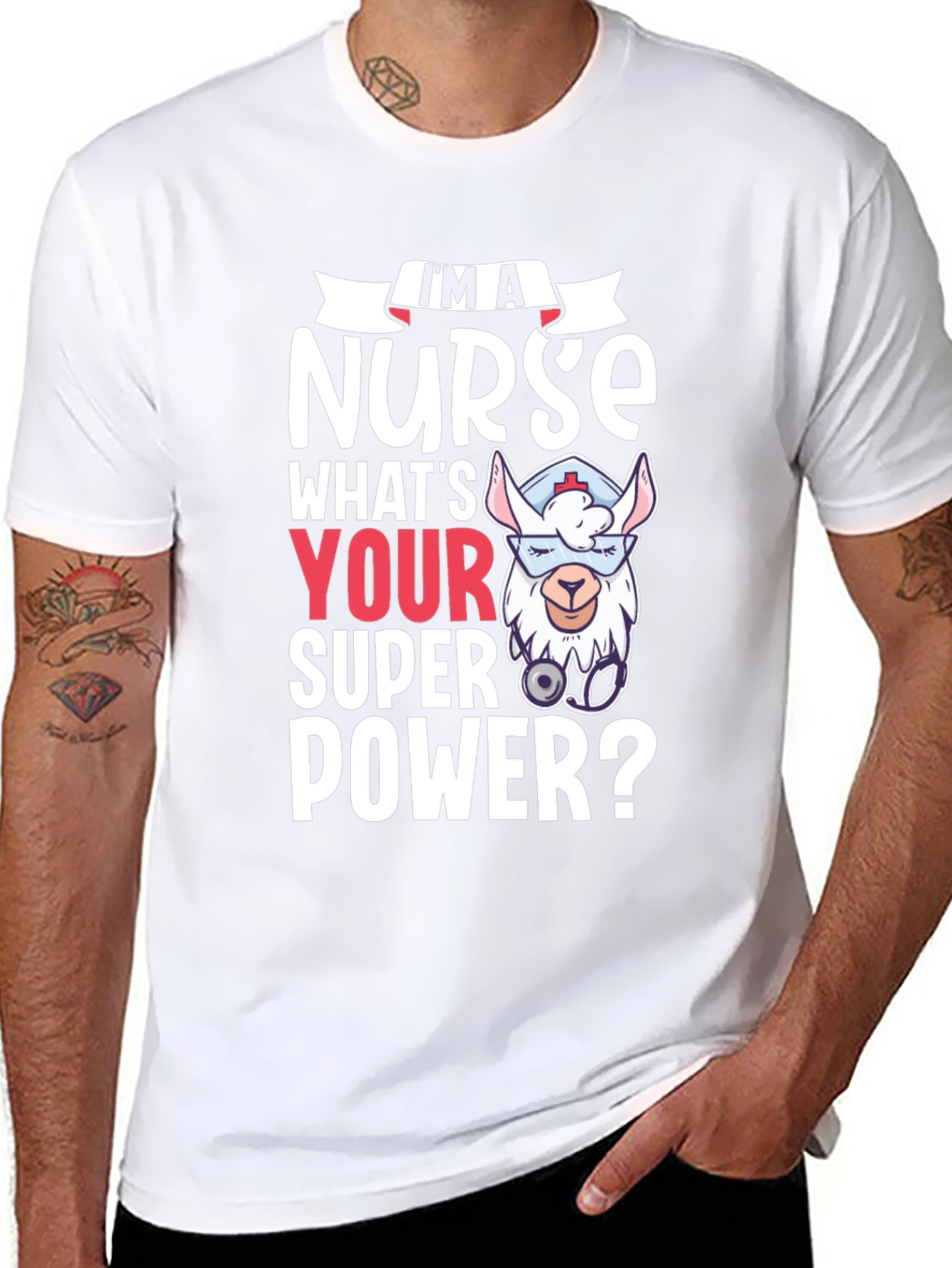 Im A Nurse Whats Your Super Power? Tee