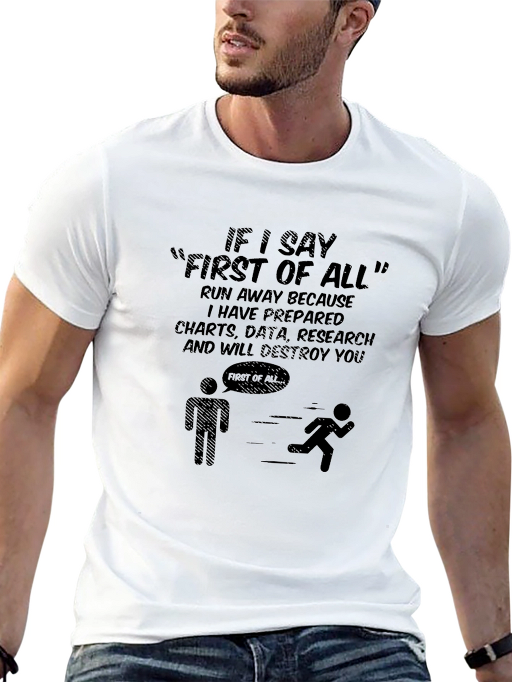 First of All T-Shirt - Funny Sarcastic Tee