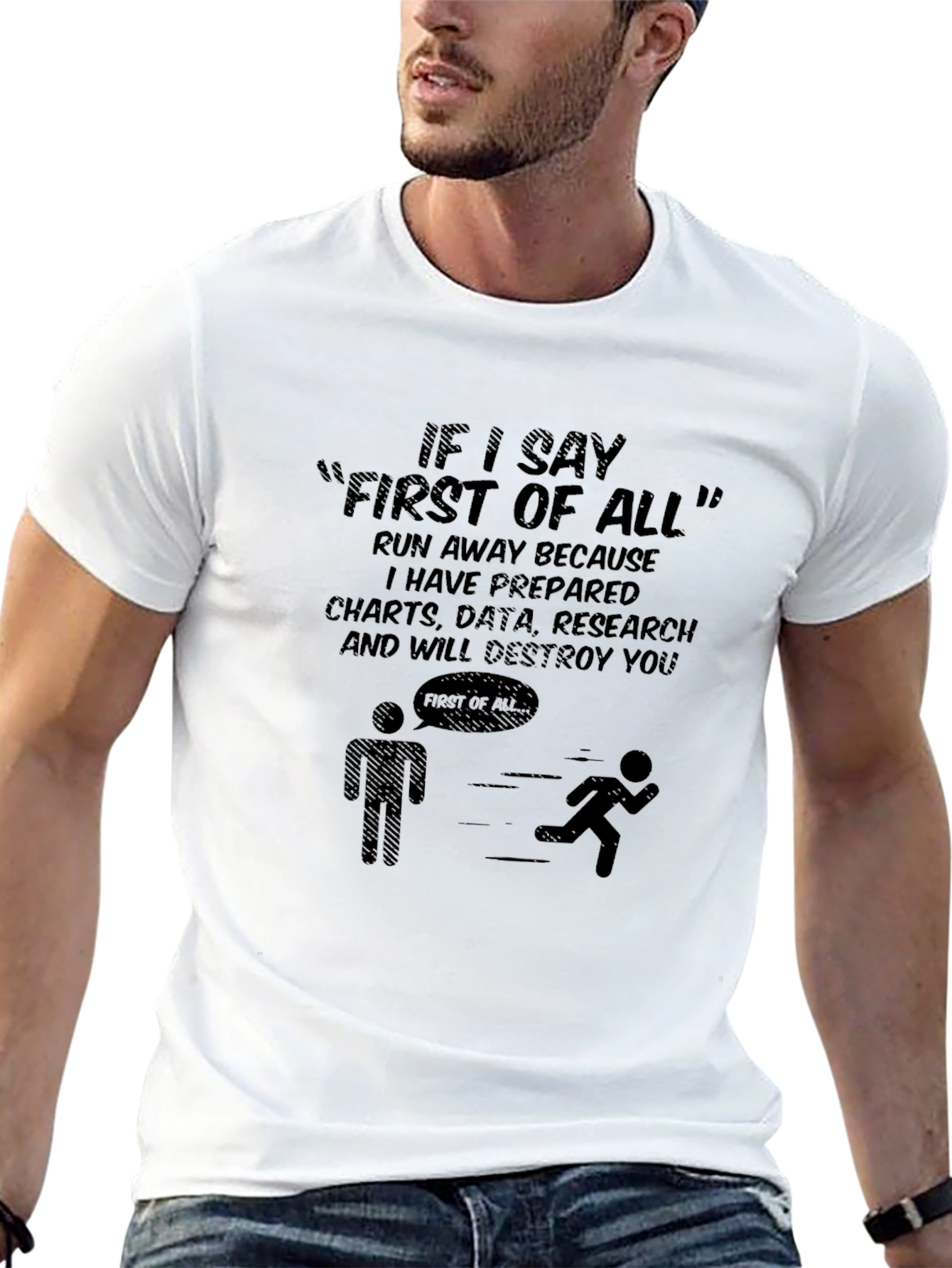 First of All T-Shirt - Funny Sarcastic Tee