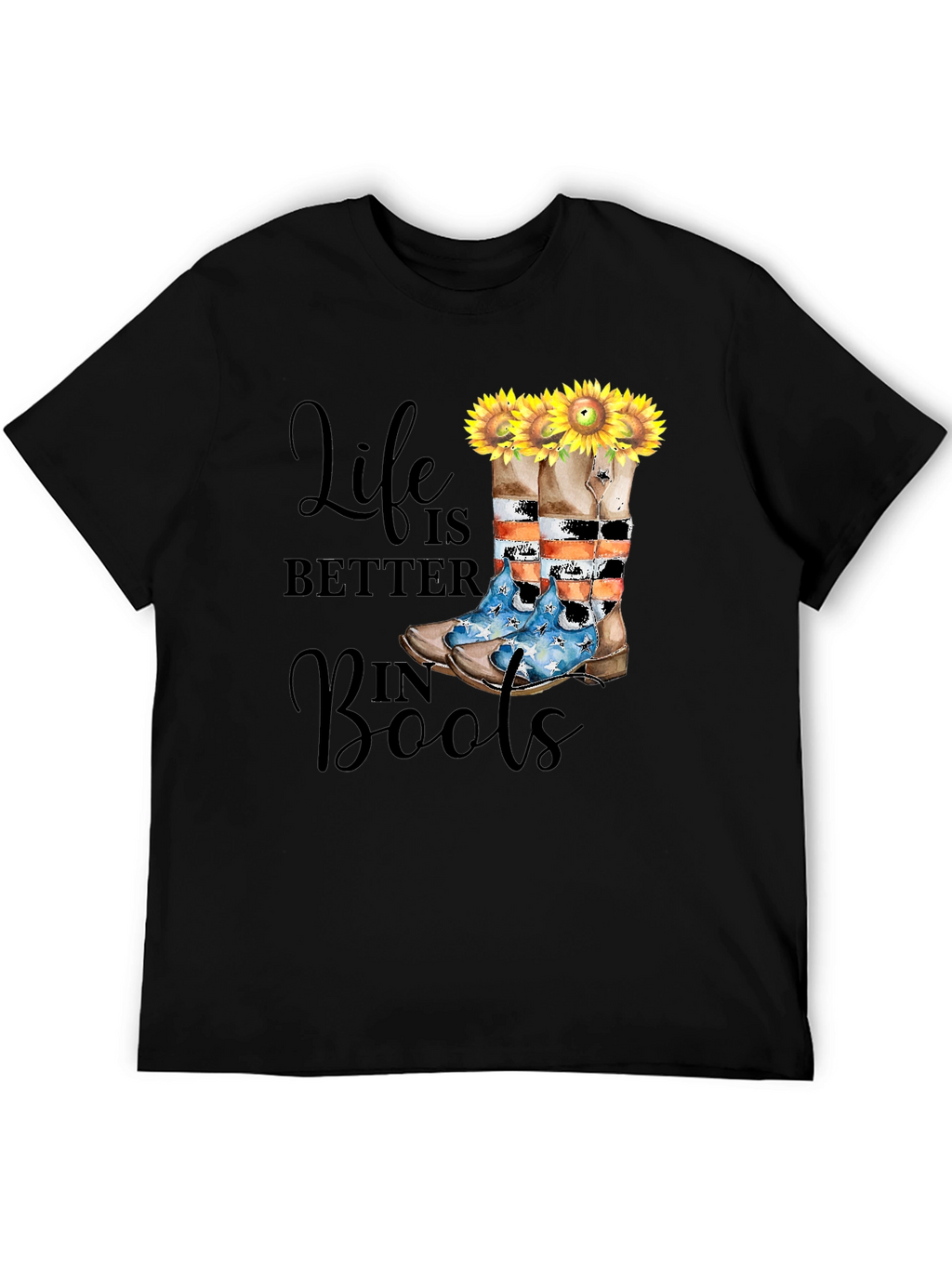Life is Better in Boots T-Shirt