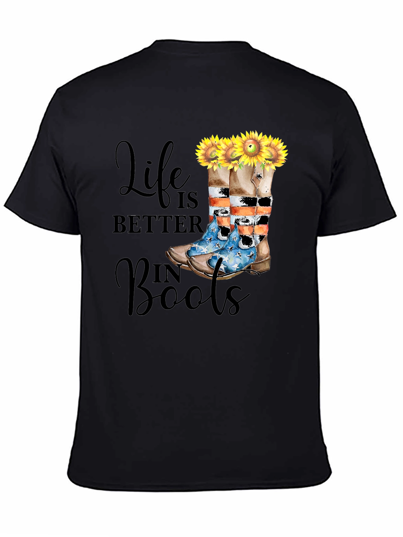 Life is Better in Boots T-Shirt