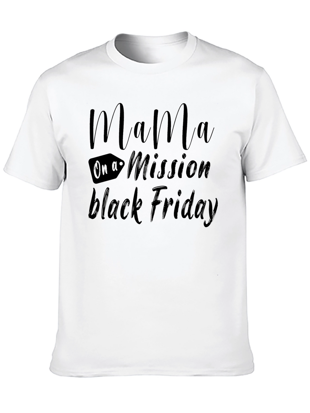 Mama On a Mission Black Friday T-Shirt
