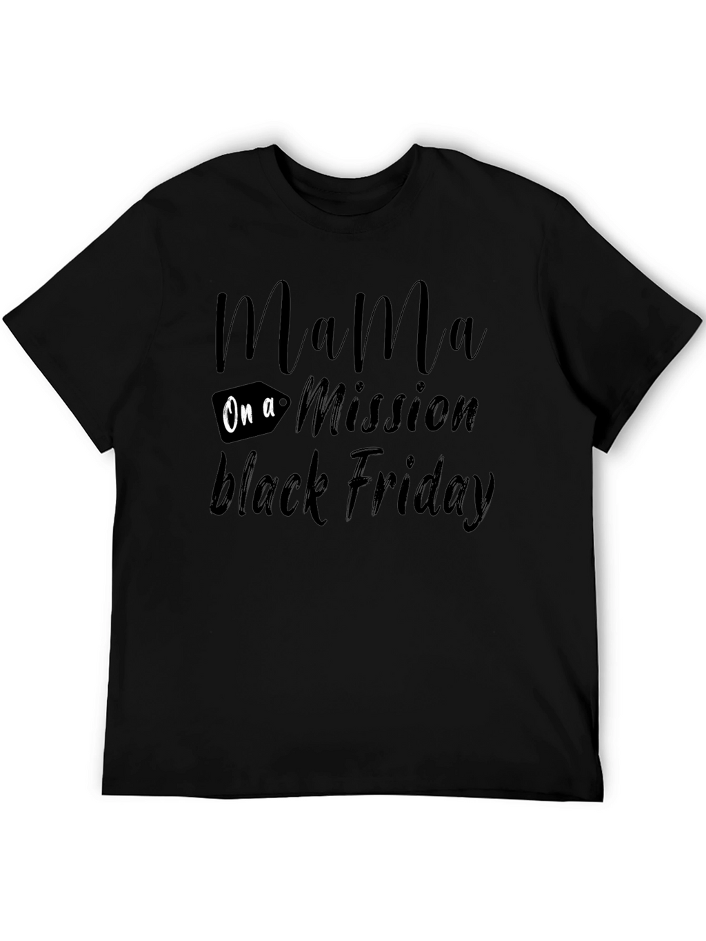 Mama On a Mission Black Friday T-Shirt