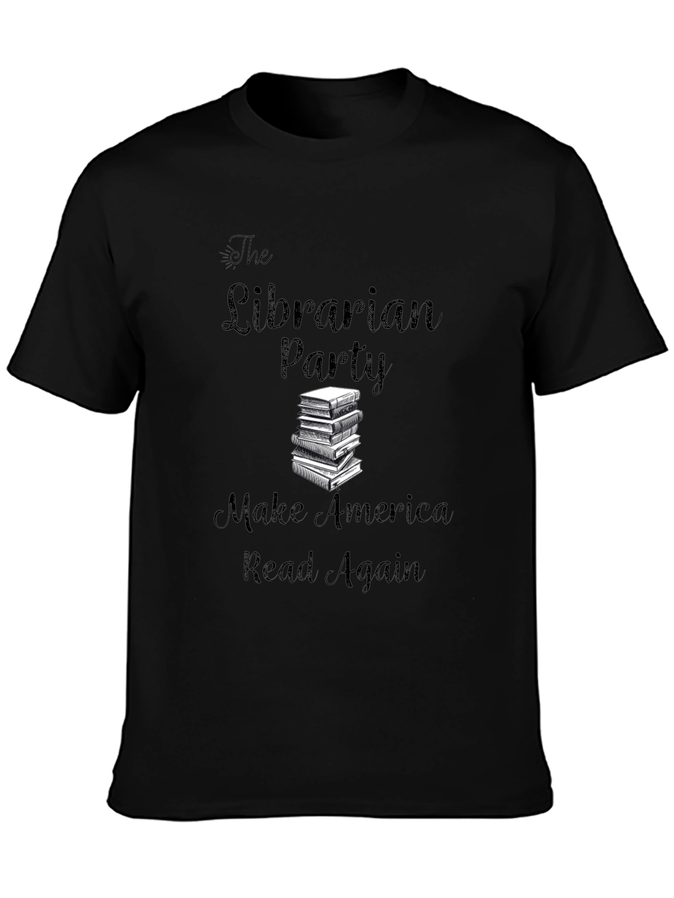 Librarian Party T-Shirt: Make America Read Again!
