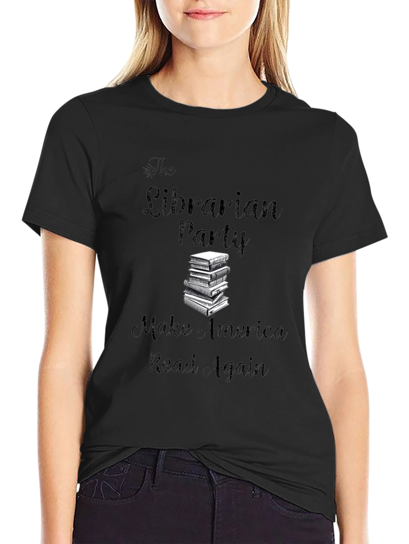 Librarian Party T-Shirt: Make America Read Again!