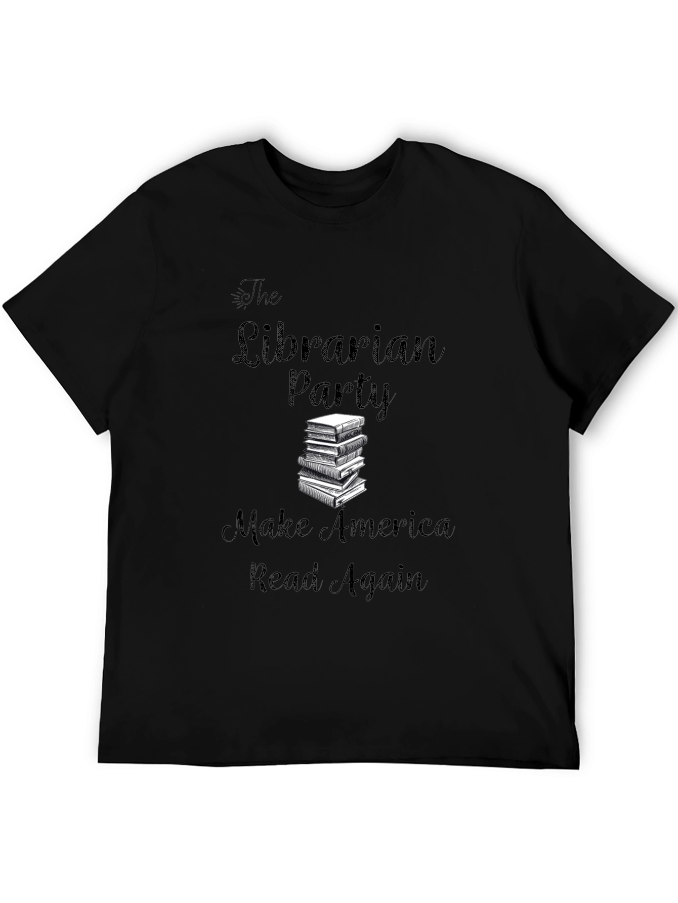 Librarian Party T-Shirt: Make America Read Again!