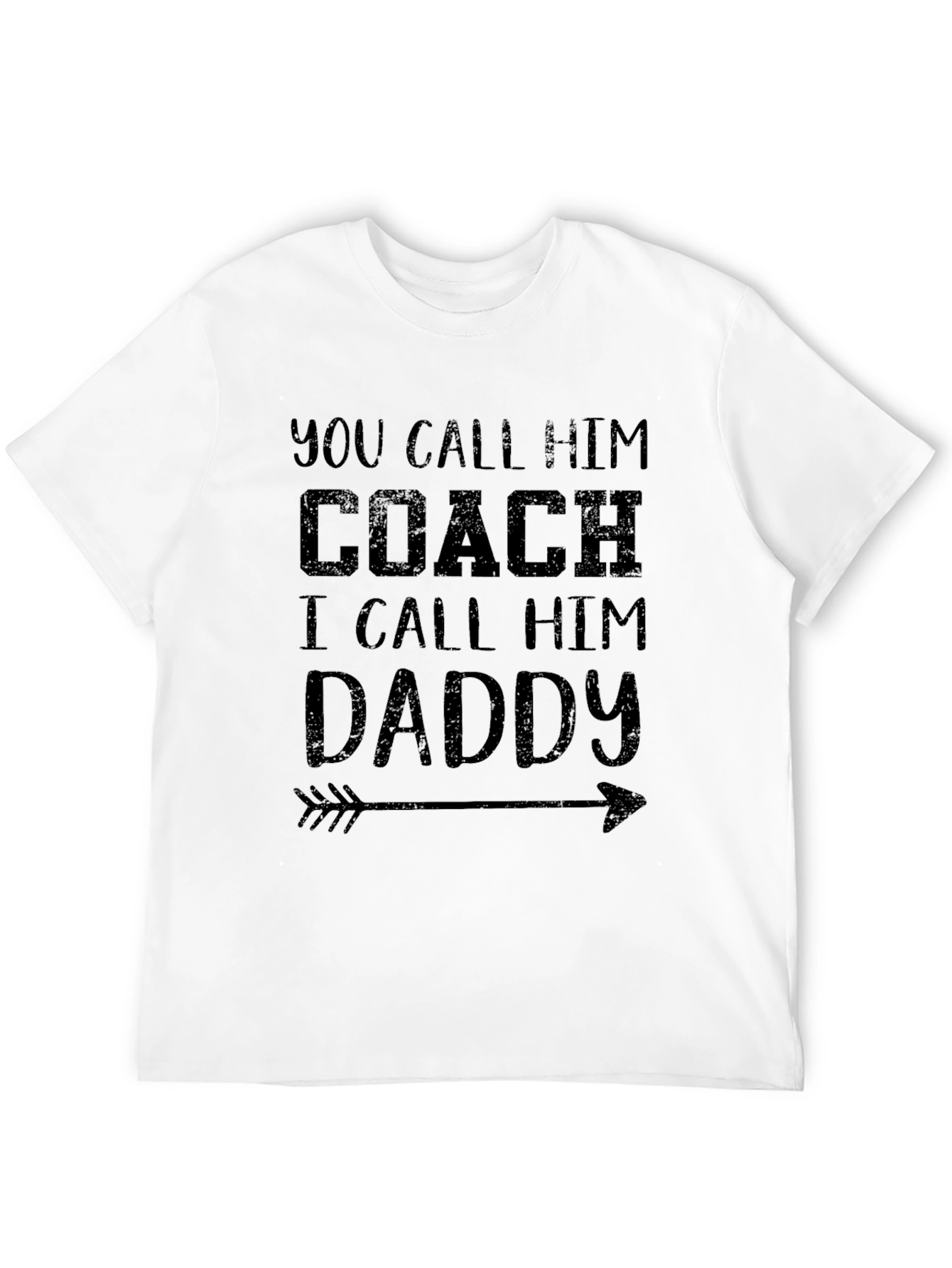 You Call Him Coach I Call Him Daddy T-Shirt