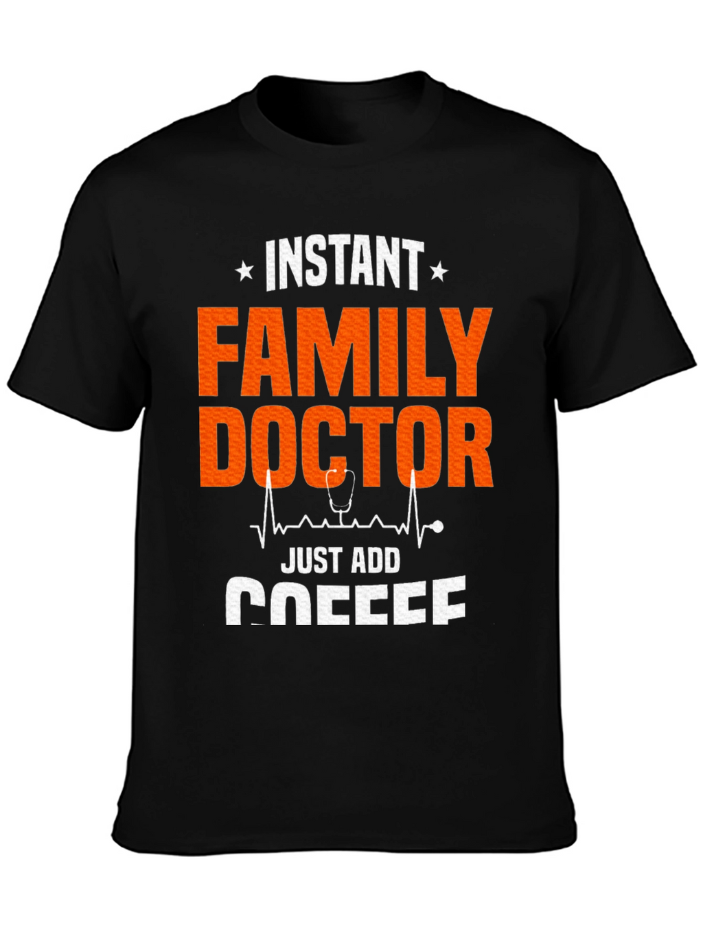 Instant Family Doctor Coffee T-Shirt