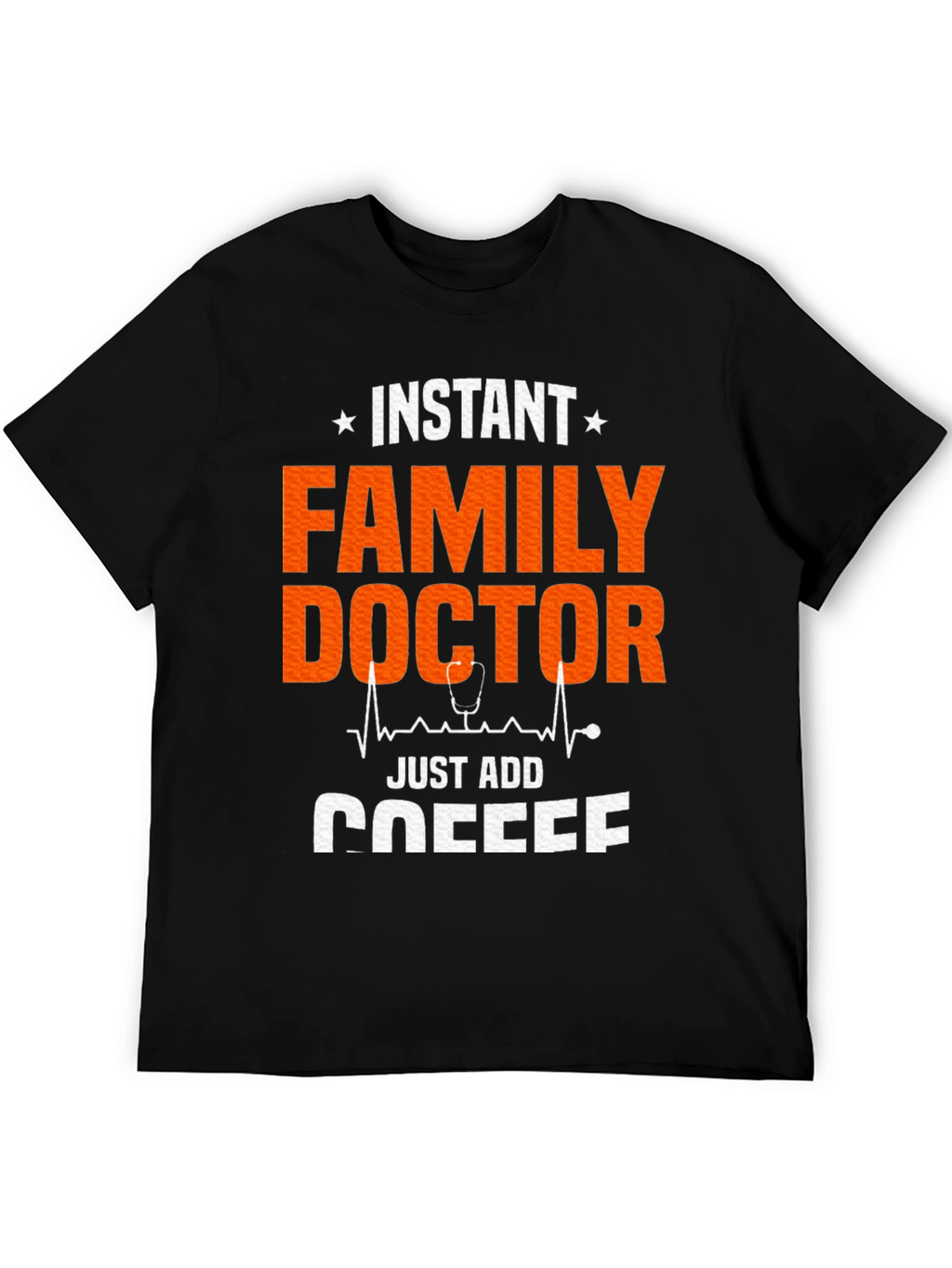 Instant Family Doctor Coffee T-Shirt