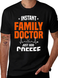 Instant Family Doctor Coffee T-Shirt