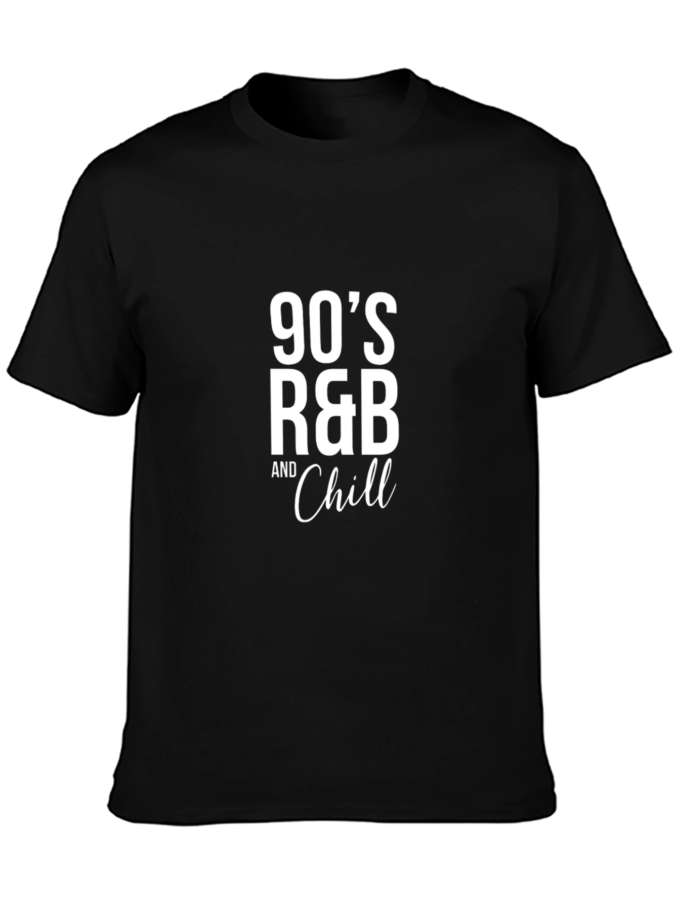 90s R&B and Chill Black T-Shirt