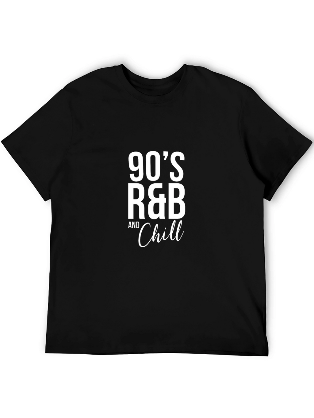 90s R&B and Chill Black T-Shirt