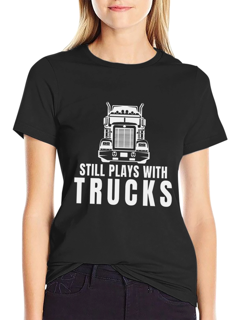 Still Plays With Trucks T-Shirt