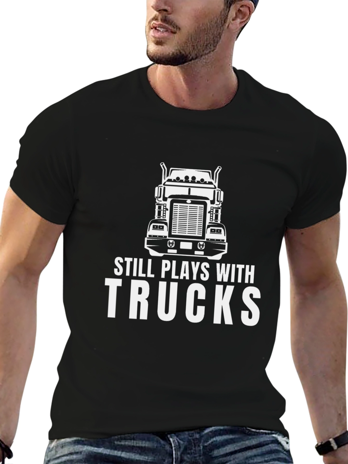 Still Plays With Trucks T-Shirt