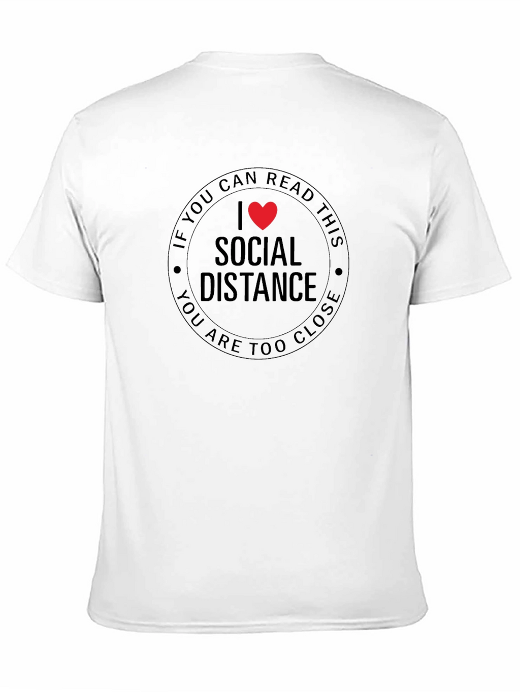 Social Distance T-Shirt - Funny Slogan Tee