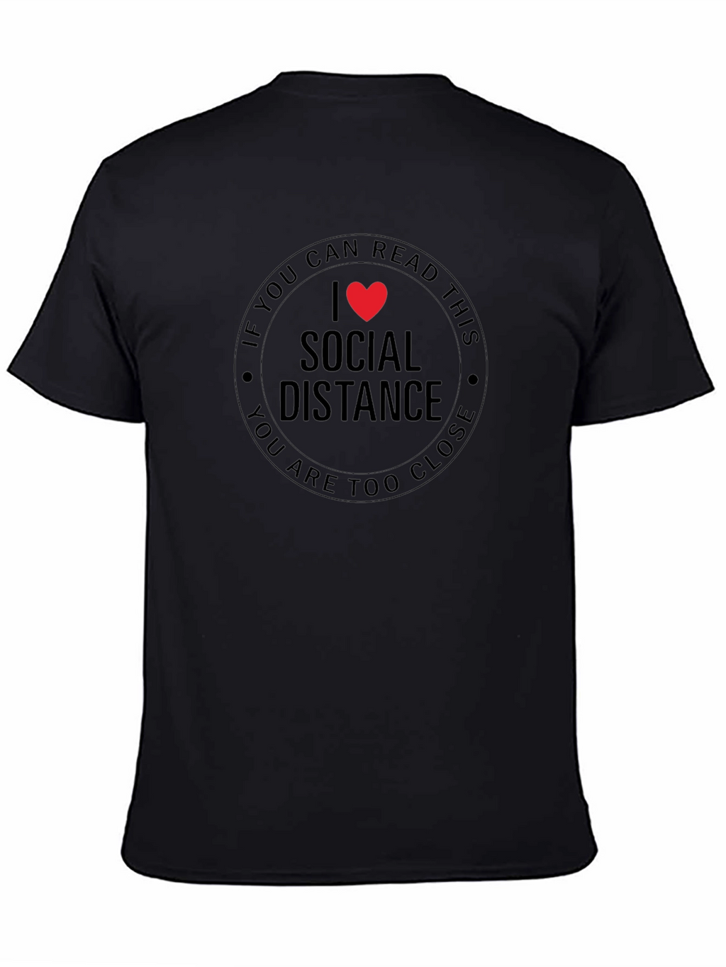 Social Distance T-Shirt - Funny Slogan Tee